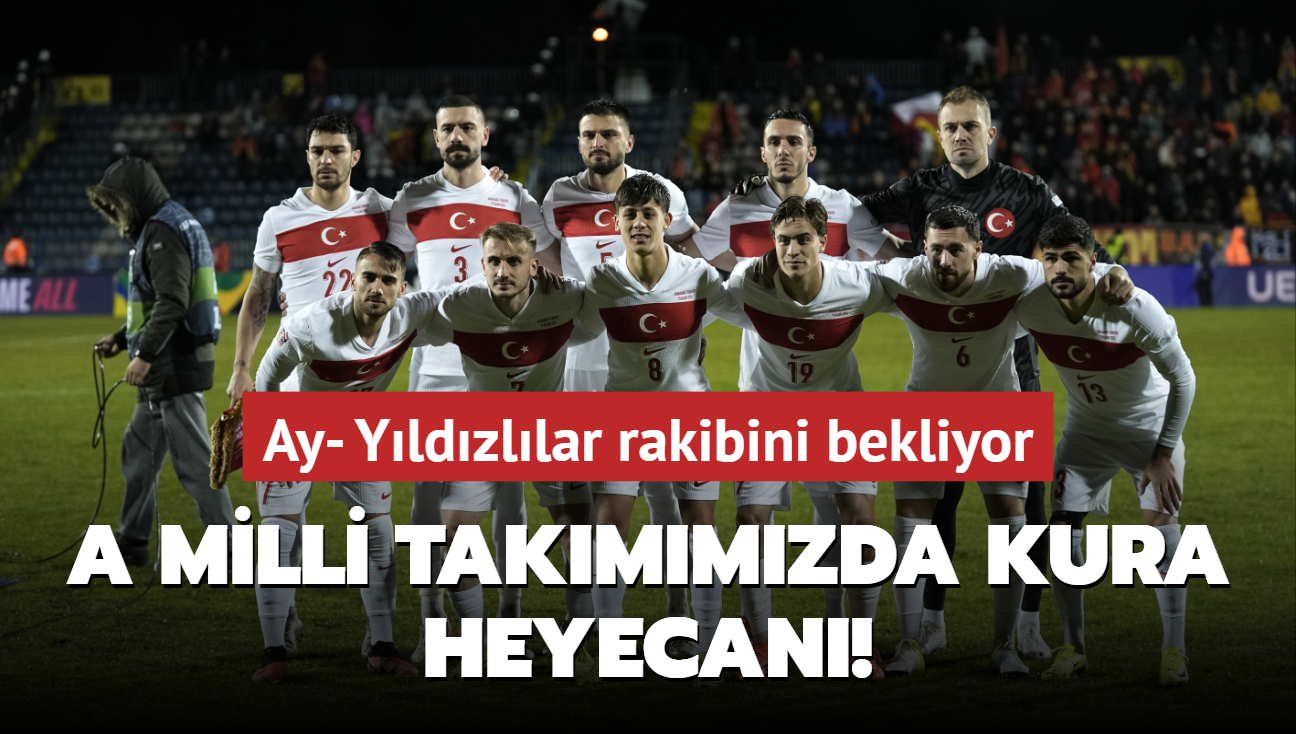 A Milli Takmmzda kura heyecan! Ay- Yldzllar rakibini bekliyor