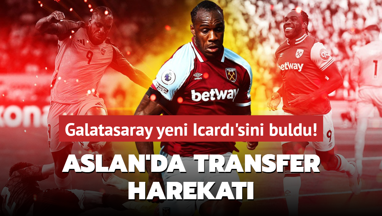 Galatasaray yeni Icard'sini buldu! Aslan'da transfer harekat