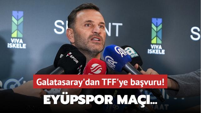 Galatasaray'dan TFF'ye bavuru! Eypspor ma...