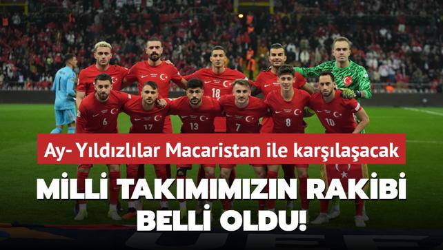 Milli Takmmzn rakibi belli oldu! Ay- Yldzllar Macaristan ile karlaacak