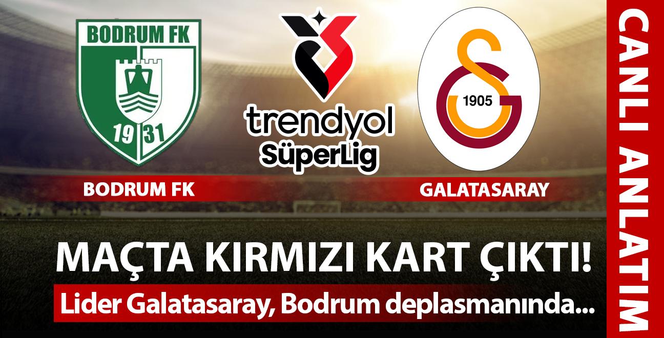 CANLI: Bodrum FK - Galatasaray