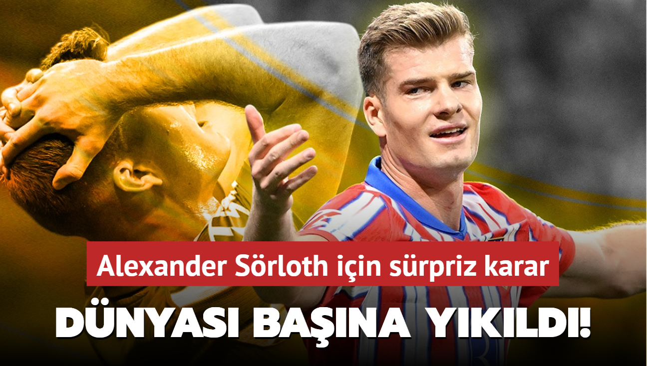 Dnyas bana ykld! Alexander Srloth iin srpriz karar...