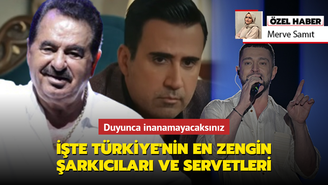 brahim Tatlses, Murat Boz, Emrah... te Trkiye'nin en zengin arkclar ve servetleri