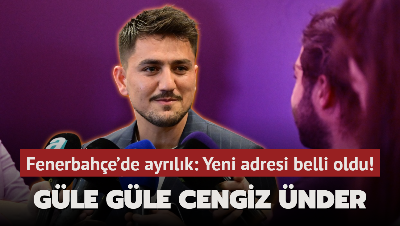 Gle gle Cengiz nder! Fenerbahe'de ayrlk: Yeni adresi belli oldu