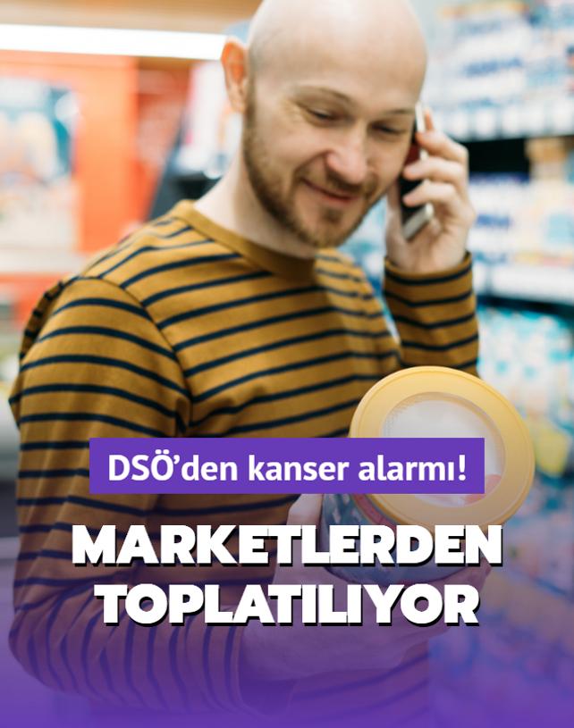 Marketlerden toplatlmaya baland! Dnya Salk rgt'nden kanser alarm