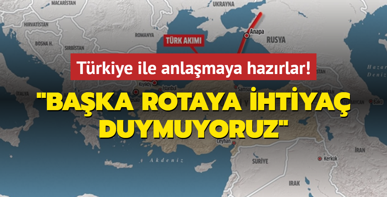 Trkiye ile anlamaya hazrlar: Baka rotaya ihtiya duymuyoruz