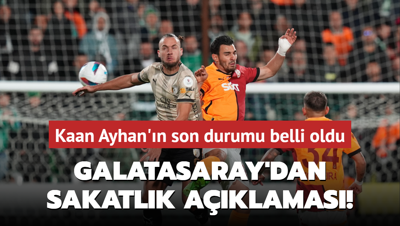 Galatasaray'dan sakatlk aklamas! Kaan Ayhan'n son durumu belli oldu