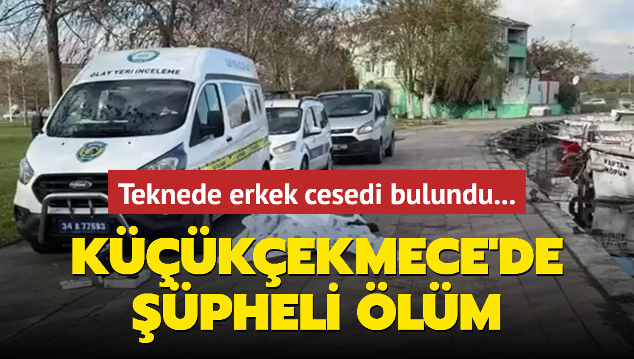 Teknede erkek cesedi bulundu... Kkekmece'de pheli lm