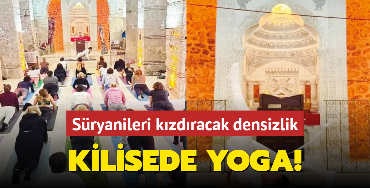 Kilisede yoga seansna tepki! badethanede byk saygszlk