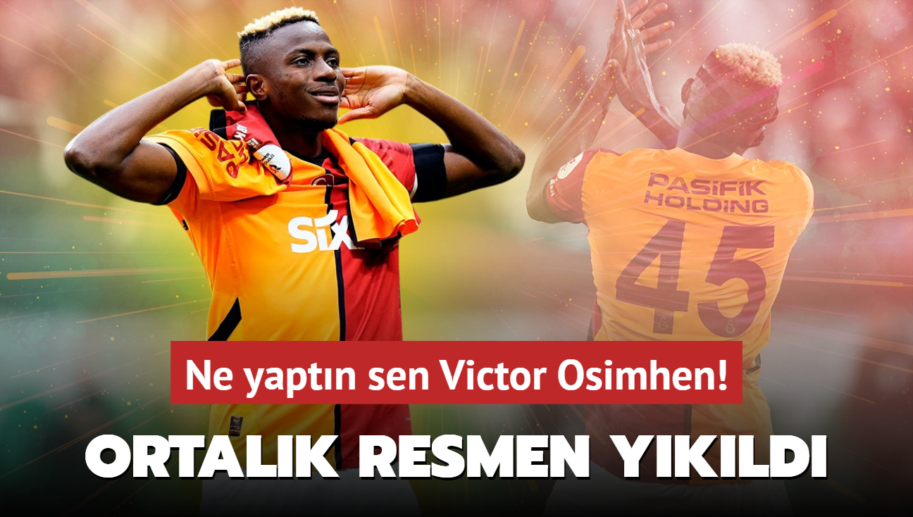 Ne yaptn sen Victor Osimhen! Ortalk resmen ykld