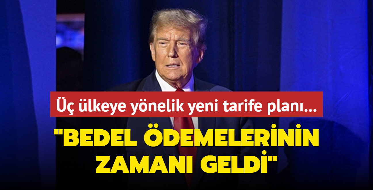 Trump,  lkeye ynelik yeni tarife planlarn aklad: Bedel demelerinin zaman geldi