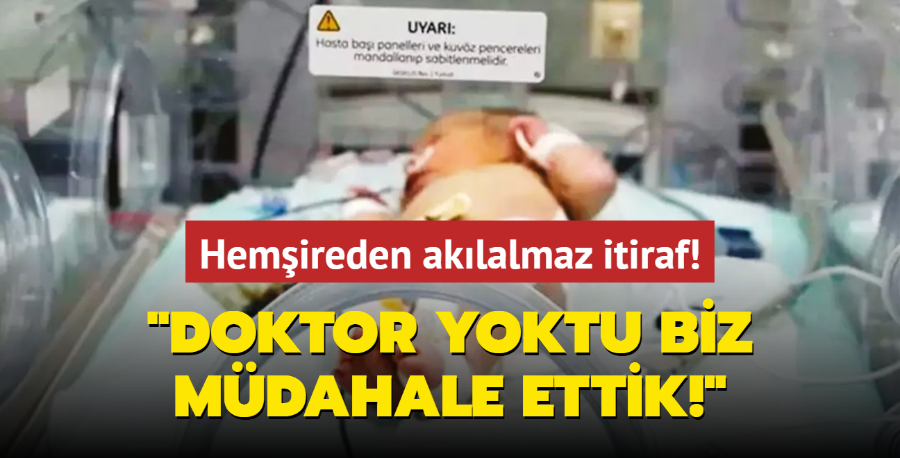 Doktor yoktu biz mdahale ettik!