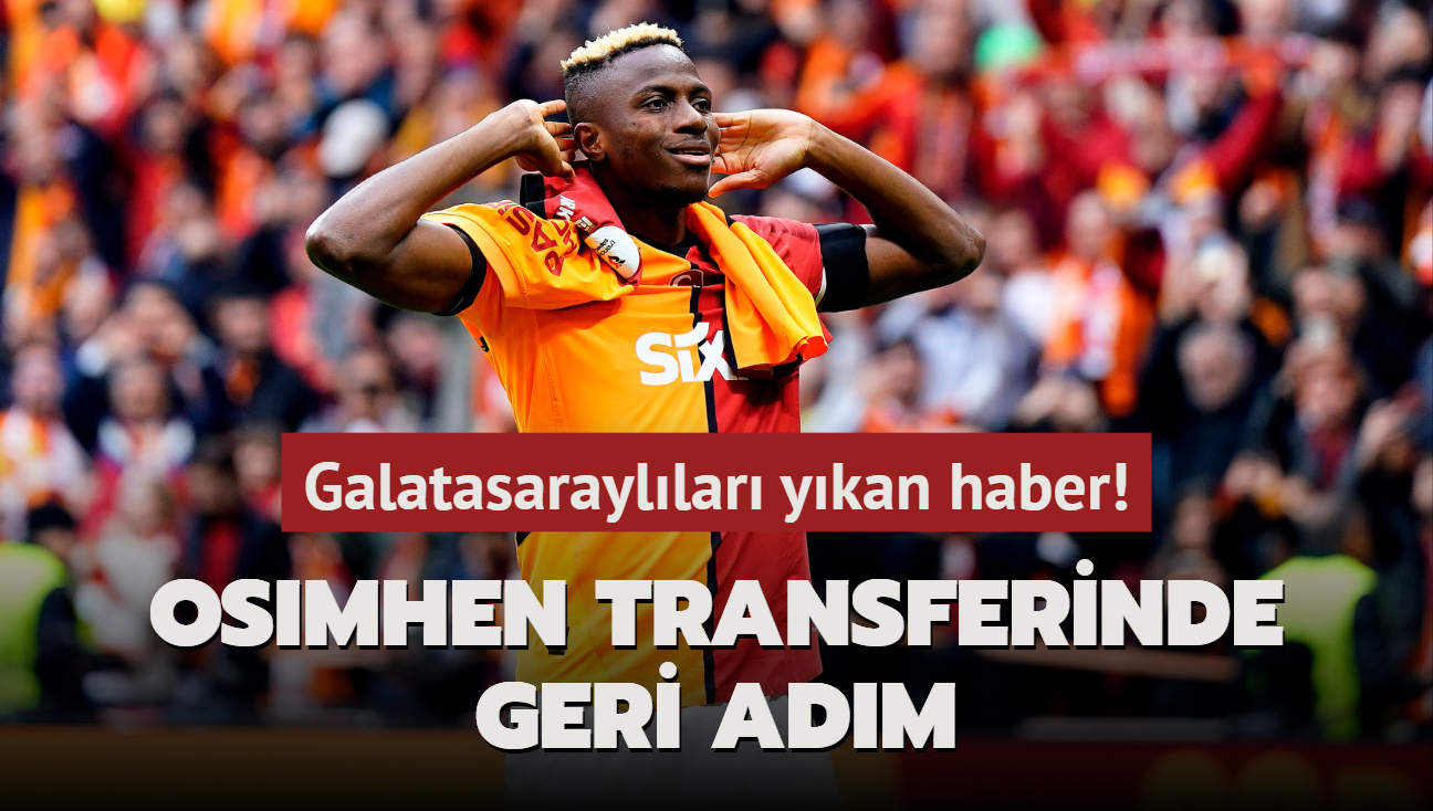 Galatasarayllar ykan haber! Osimhen transferinde geri adm