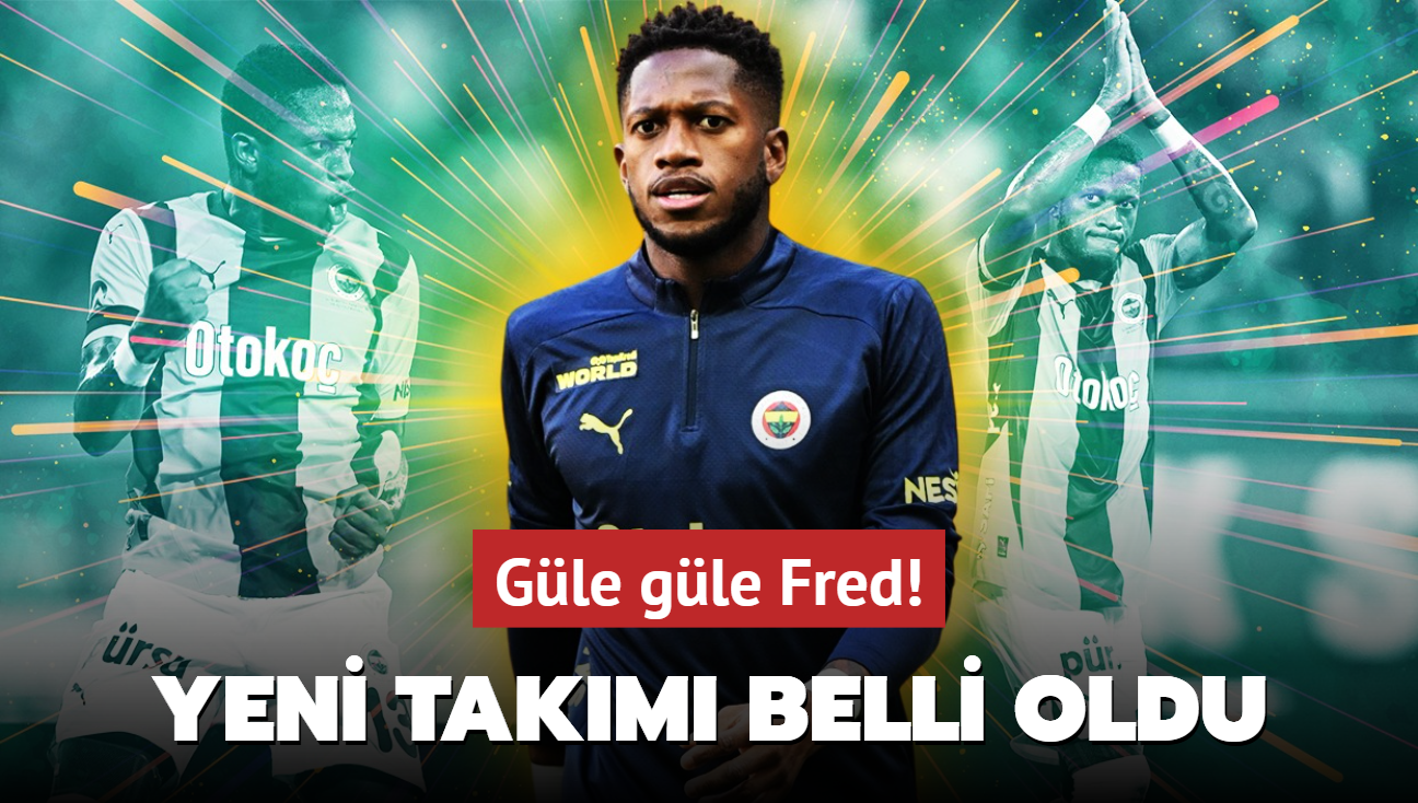 Gle gle Fred! Fenerbahe'nin 13 numaras resmen ayrlyor: te yeni takm