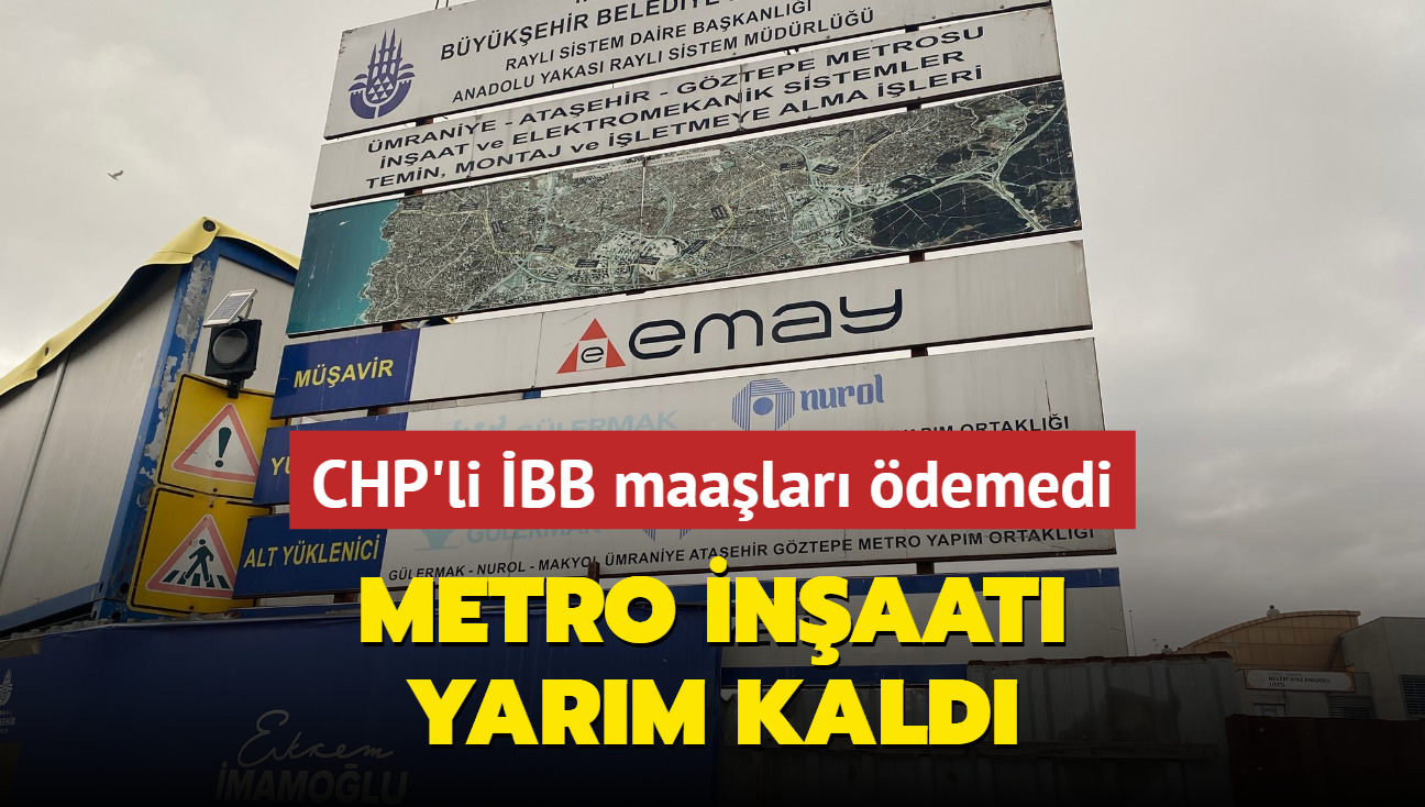 BB iilerin maalarn 60 gndr demiyor... Metro inaat yarm kald