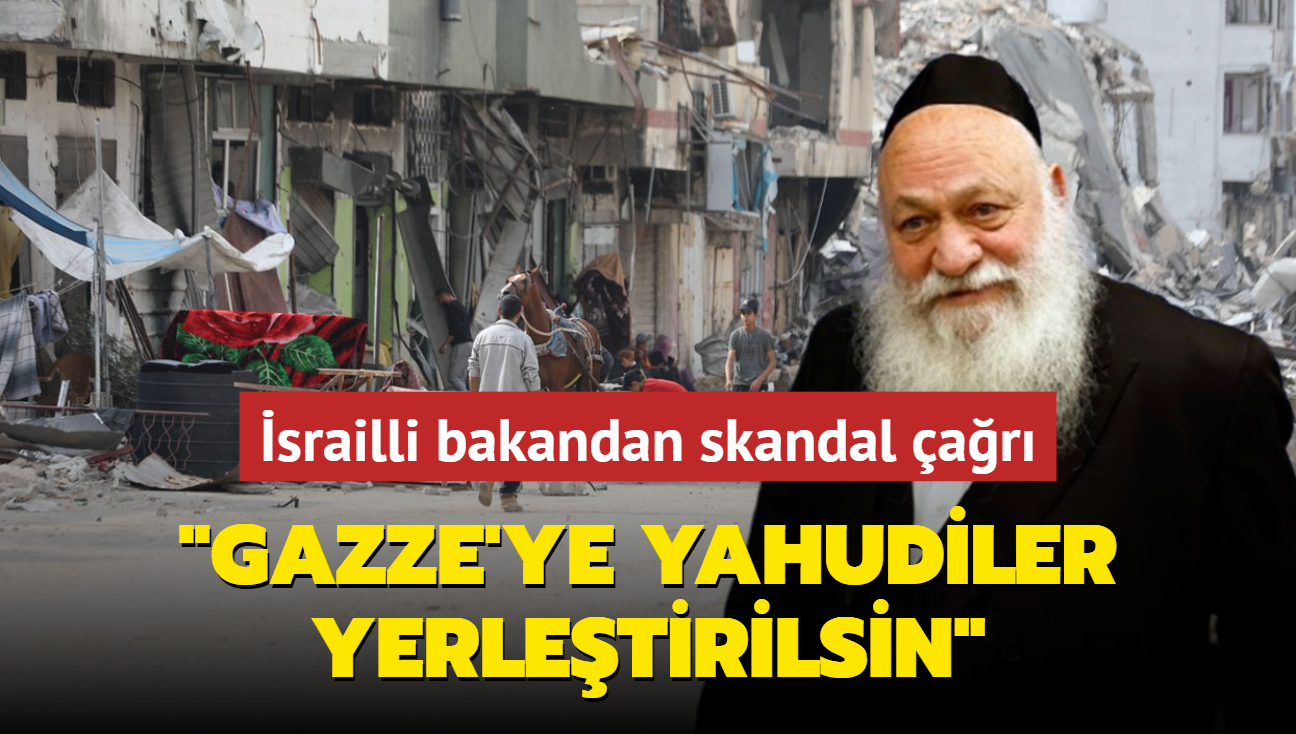 srailli bakandan skandal ar... "Gazze'ye Yahudiler yerletirilsin"