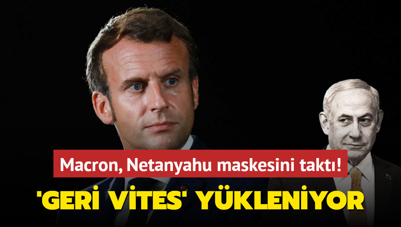 Macron, Netanyahu maskesini takt! Tutuklama kararnda 'geri vites' sinyali verdi