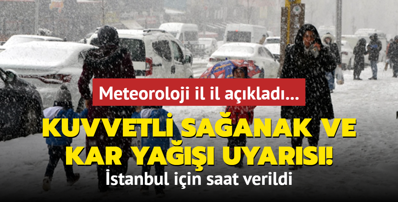 Meteoroloji il il aklad... Kuvvetli saanak ve kar ya uyars! stanbul iin saat verildi