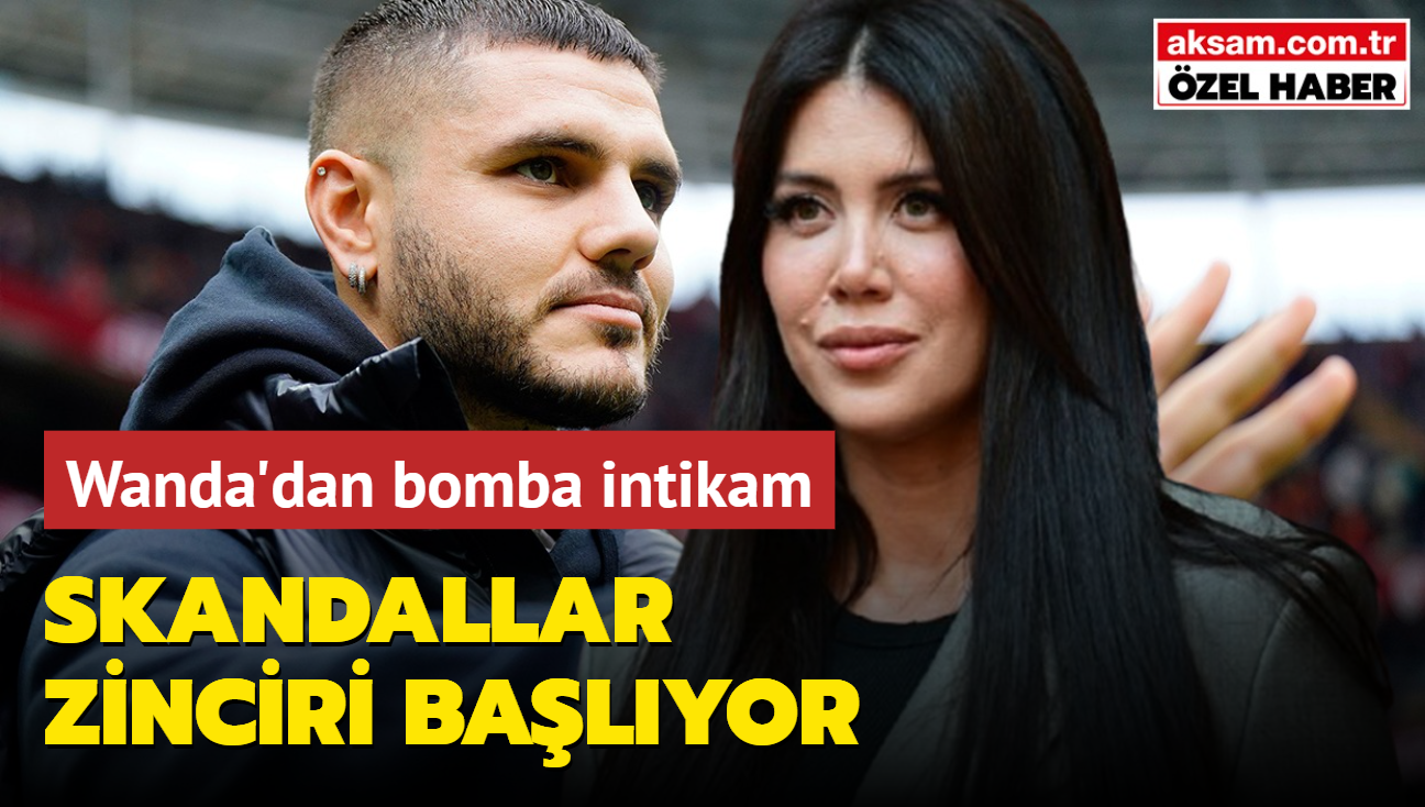 37'lik Wanda Nara'dan bomba intikam! Skandallar zinciri balyor