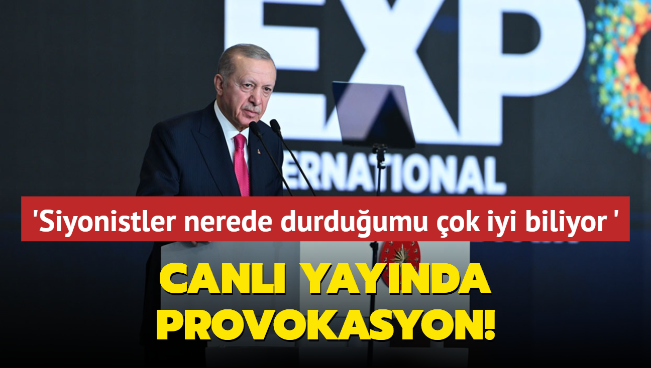 Canl yaynda provokasyon... Bakan Erdoan: Siyonistler nerede durduumu ok iyi biliyor