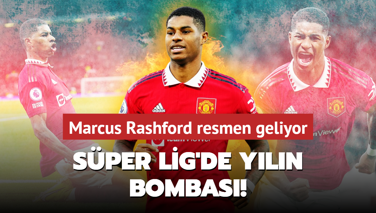 Sper Lig'de yln bombas! Marcus Rashford resmen geliyor