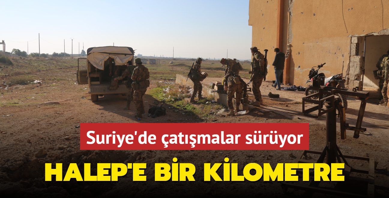 Suriye'de atmalar sryor... Halep'e bir kilometre