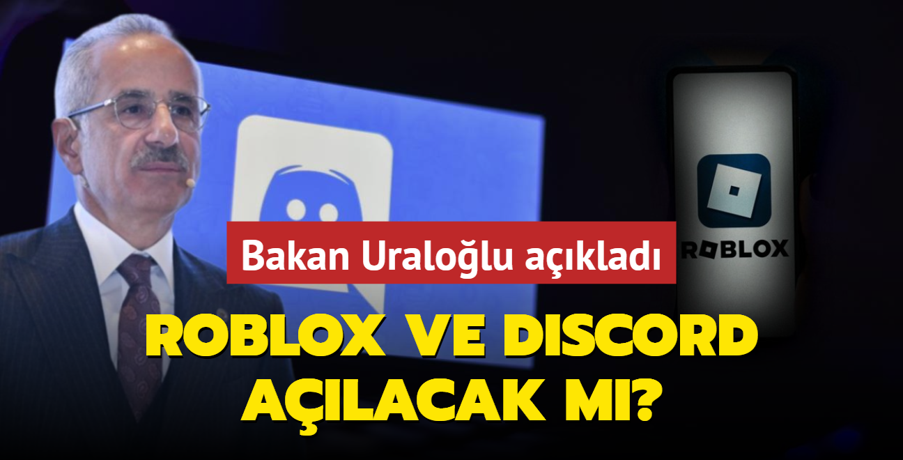 Discord ne zaman alacak" Roblox ne zaman alacak" Bakan Uralolu aklad