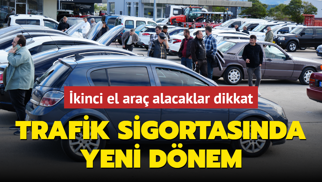 kinci el ara alacaklar dikkat! Zorunlu trafik sigortasnda yeni dnem