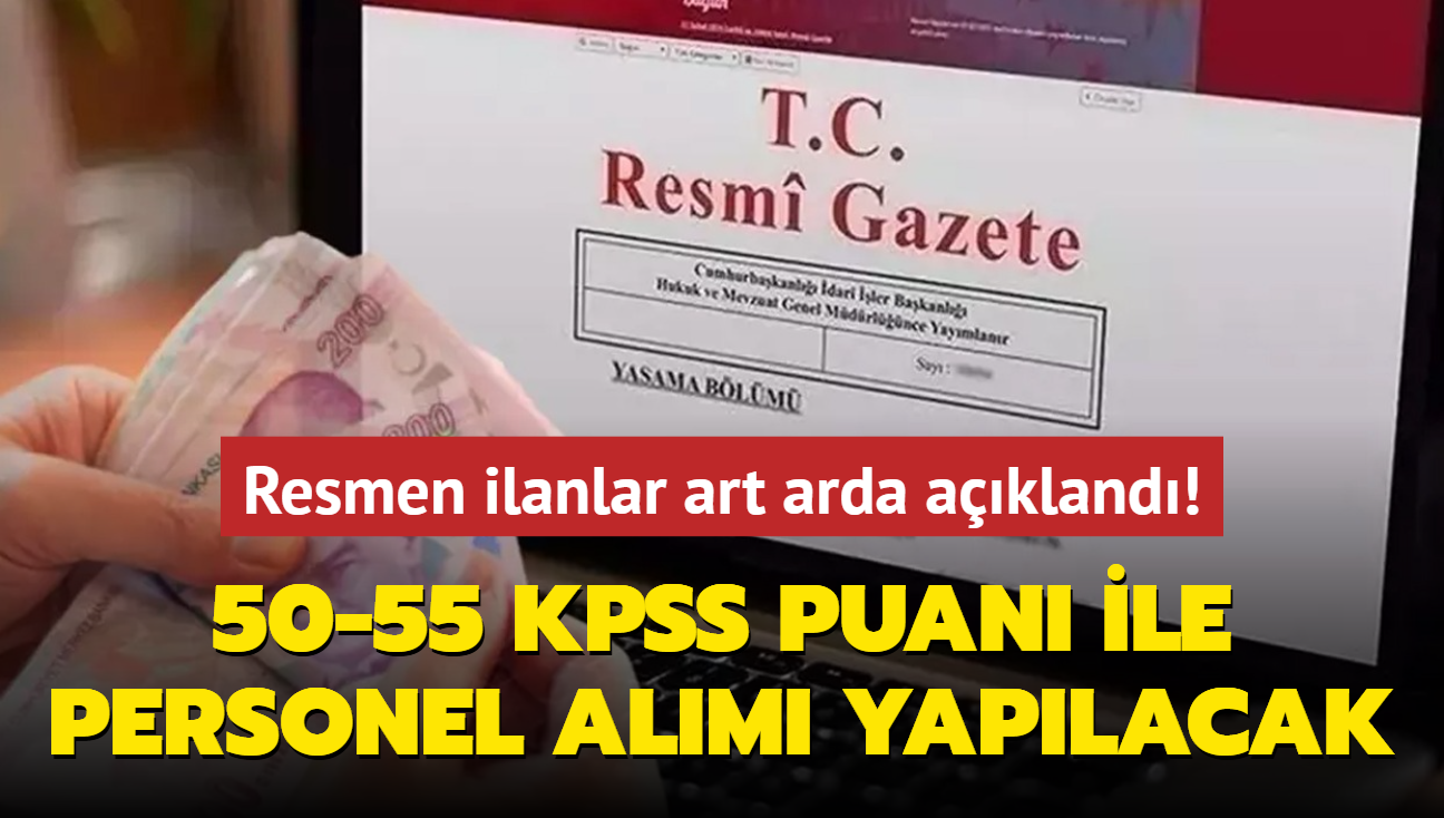 Resmen art arda akland: 50-55 KPSS puan olan bavuruyor! Onlarca personel alm yaplacak