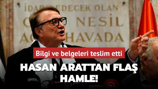 Hasan Arat'tan fla hamle! Bilgi ve belgeleri teslim etti