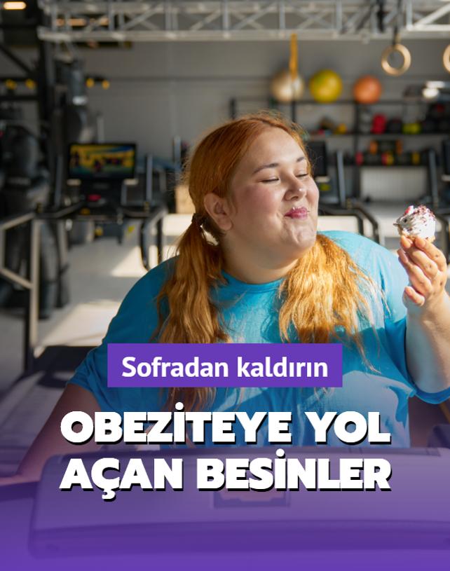 Obeziteye yol aan besinler! Ameliyatlk olmadan sofradan kaldrn