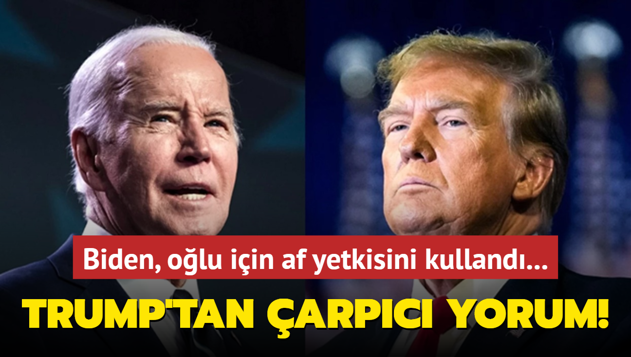 Biden, olu iin af yetkisini kulland... Trump'tan arpc yorum!