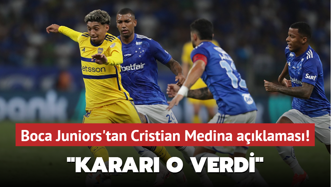 Boca Juniors'tan Cristian Medina aklamas! "Karar o verdi"