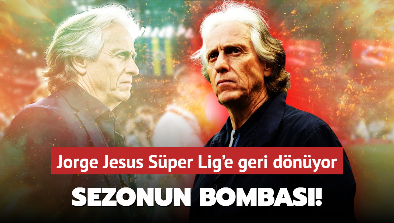 Sezonun bombas! Jorge Jesus Sper Lig'e geri dnyor: Mourinho'nun rakibi olacak