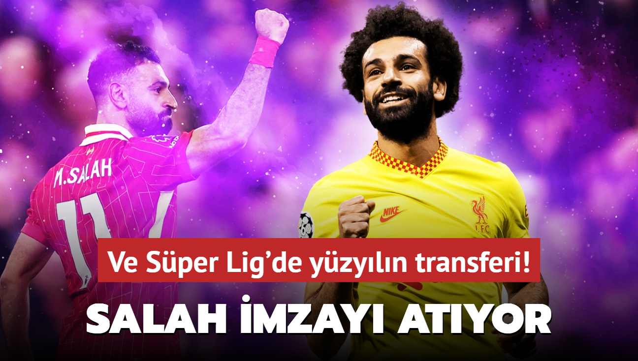 Ve Sper Lig'de yzyln transferi! Mohamed Salah resmen imzay atyor: Hayrl olsun