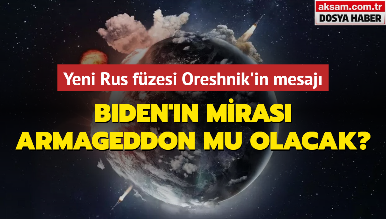 Biden'n miras Armageddon mu olacak" Yeni Rus fzesi Oreshnik'in mesaj