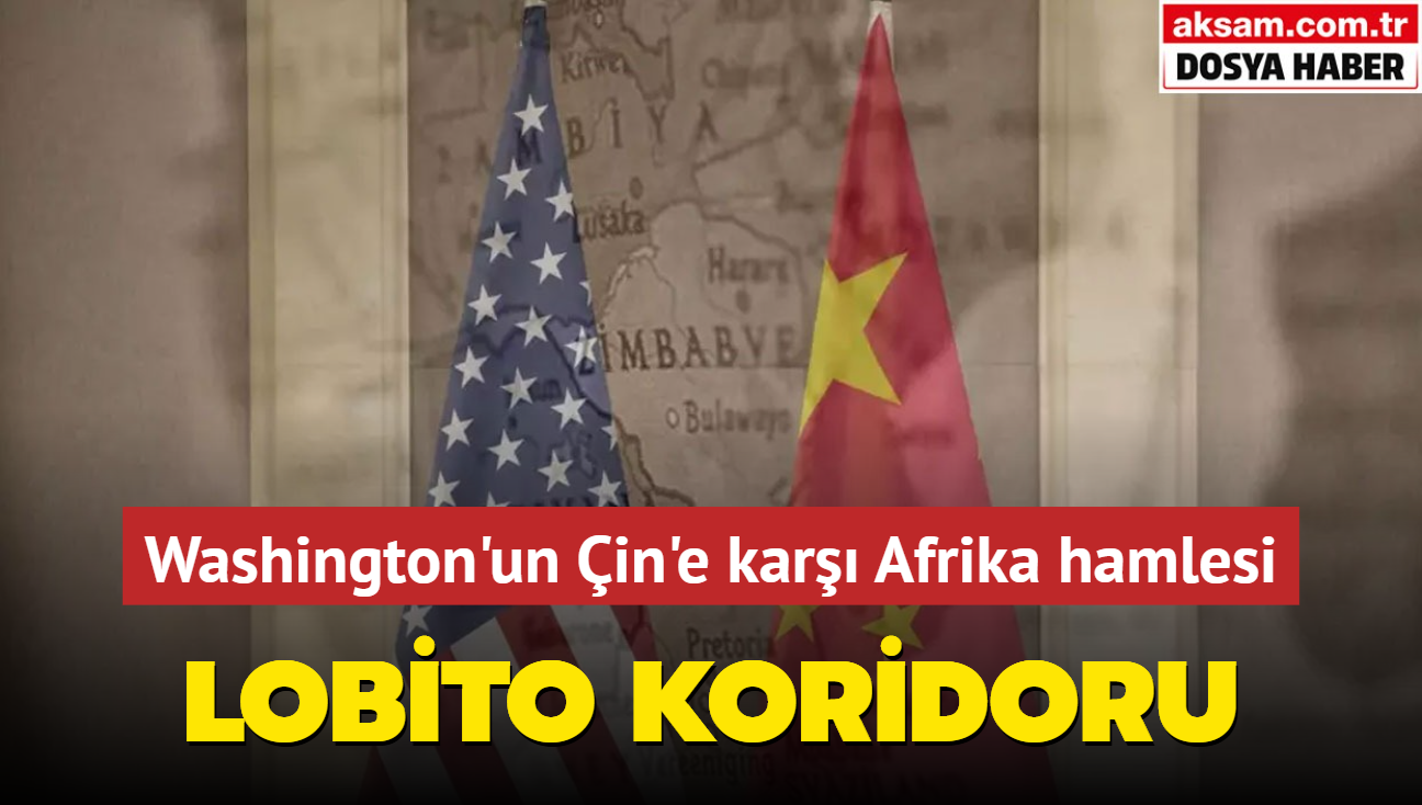 Washington'un in'e kar Afrika hamlesi: Lobito Koridoru