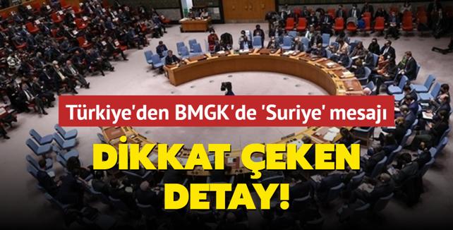 Trkiye'den BMGK'de 'Suriye' mesaj! Dikkat eken detay!