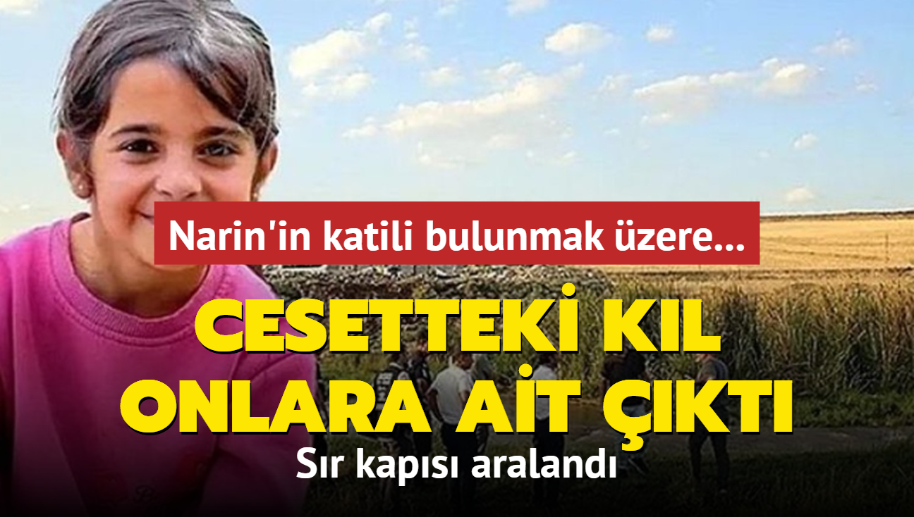 Narin'in katili bulunmak zere... Sr kaps araland: Cesetteki kl onlara ait kt