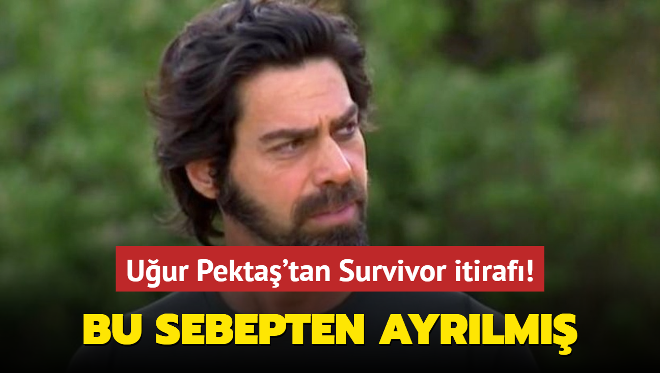 Uur Pekta'tan Survivor itiraf! Meer ayrlmasnn sebebi bambakaym