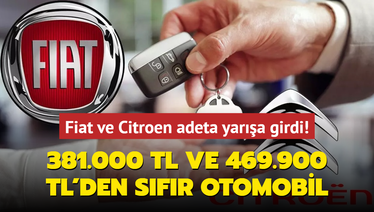 Fiat ve Citroen adeta yara girdi: Otomobil alacaklar yaad! 381.000 TL ve 469.900 TL'den sfr