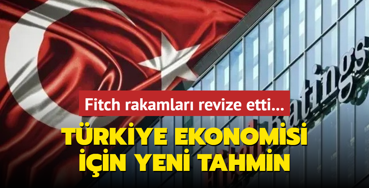 Fitch, Trkiye ekonomisi iin byme tahminini deitirdi