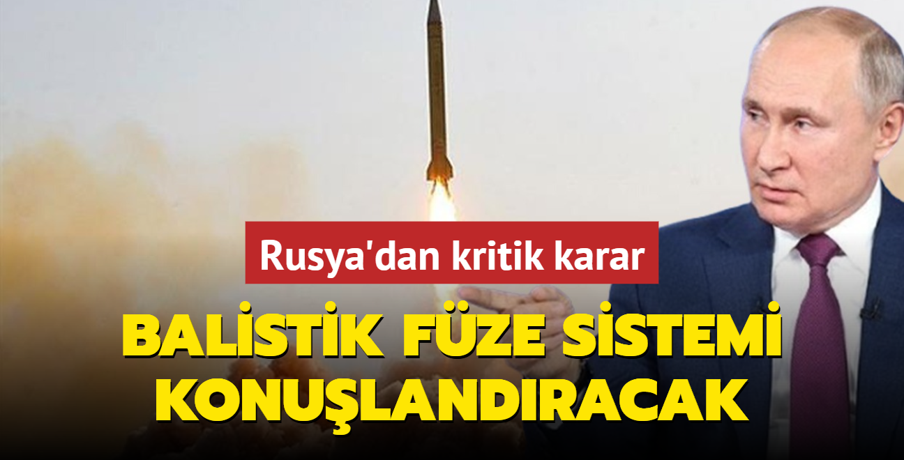 Rusya'dan kritik karar: Balistik fze sistemi konulandracak