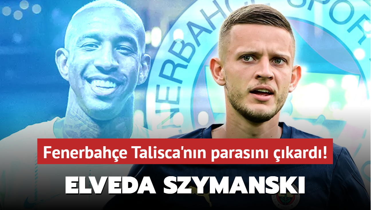 Elveda Sebastian Szymanski! Fenerbahe Anderson Talisca'nn parasn kard...