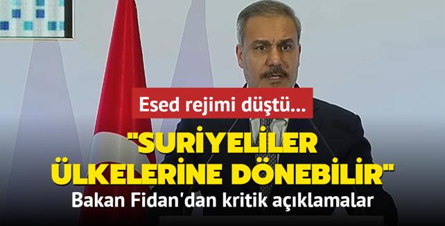 Esed rejimi dt... Bakan Fidan: Suriyeliler lkelerine dnebilir