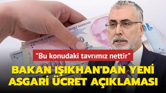 Bakan Ikhan'dan yeni asgari cret aklamas: Bu konudaki tavr nettir 