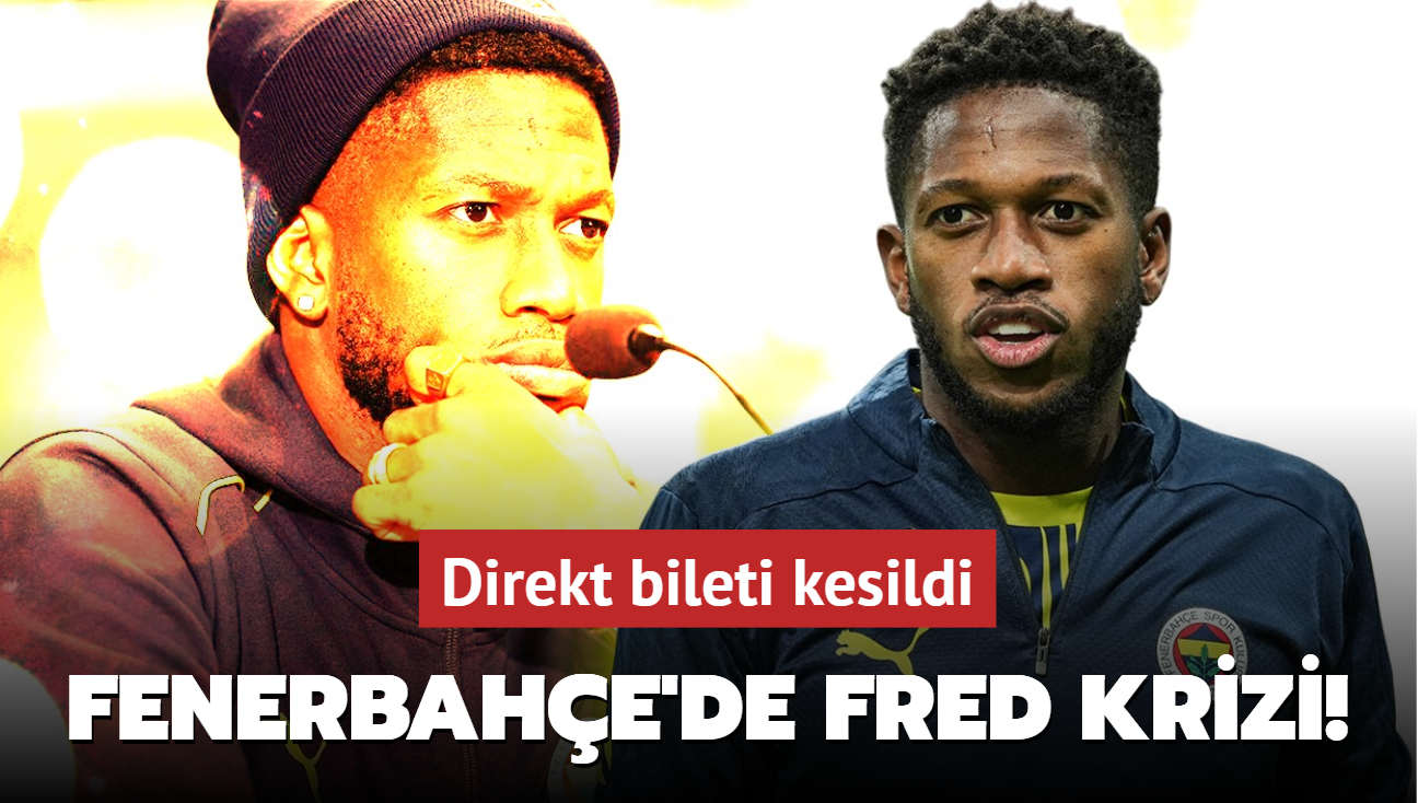 Fenerbahe'de Fred krizi! Direkt bileti kesildi