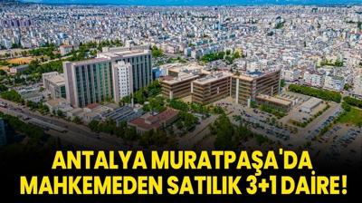 Antalya Muratpaa'da mahkemeden satlk 3+1 daire!