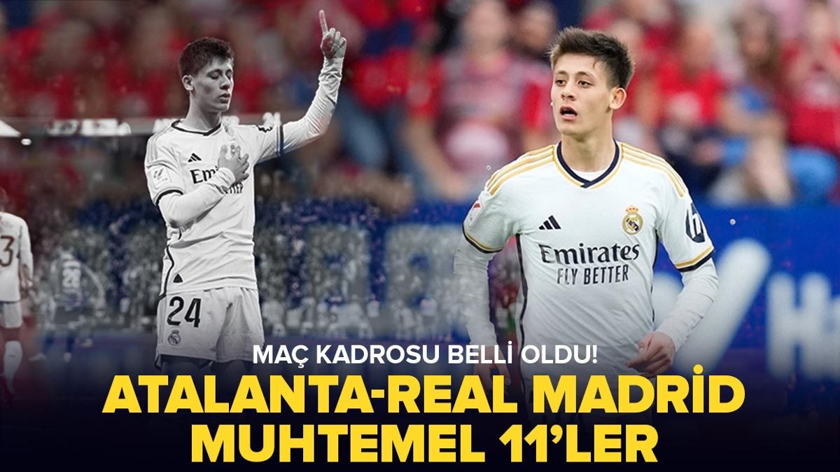 Atalanta-Real Madrid ma kadrosu belli oldu! Arda Gler oynayacak m" te Atalanta-Real Madrid muhtemel 11'ler