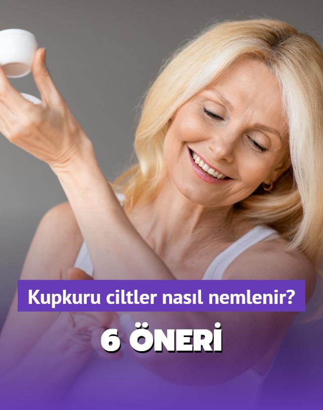 orak toprak gibi kupkuru ciltler nasl nemlenir?